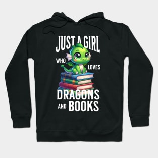 Just a girl who loves dragons and books Hoodie